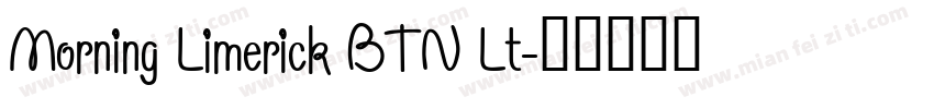 Morning Limerick BTN Lt字体转换